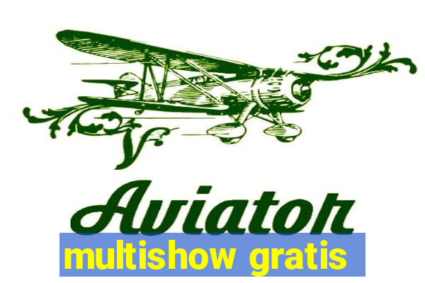 multishow gratis